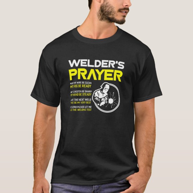 Welder Prayer - Welding Gift T-Shirt (Front)