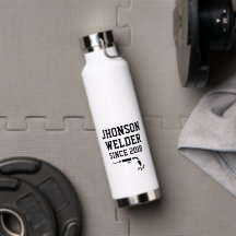 Welder Since 2018 Welding Metalworker Industrial