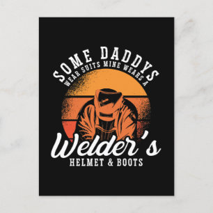 Welder Some Daddy Wears Suits Welding Weld Metal Holiday Postcard