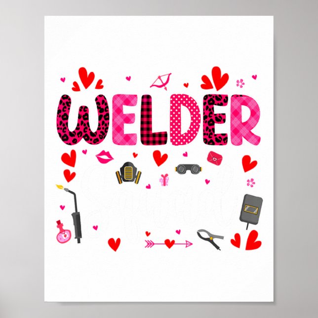 Welder Squad Cute Tools Hearts Costume Valentines  Poster (Front)