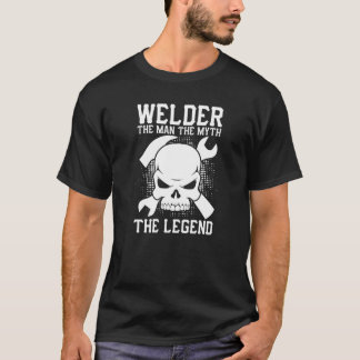 Welder The Legend Welding T-Shirt