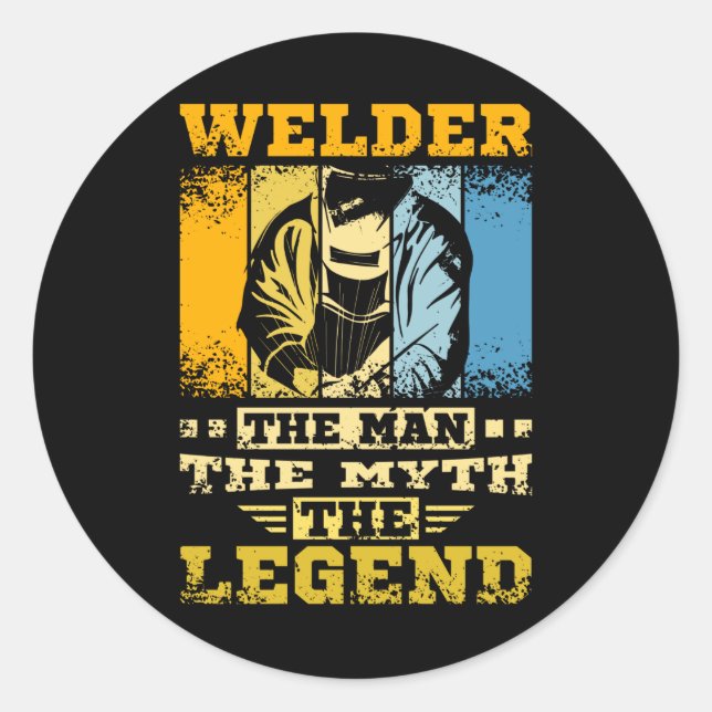 Welder The Man The Myth The Legend Classic Round Sticker (Front)