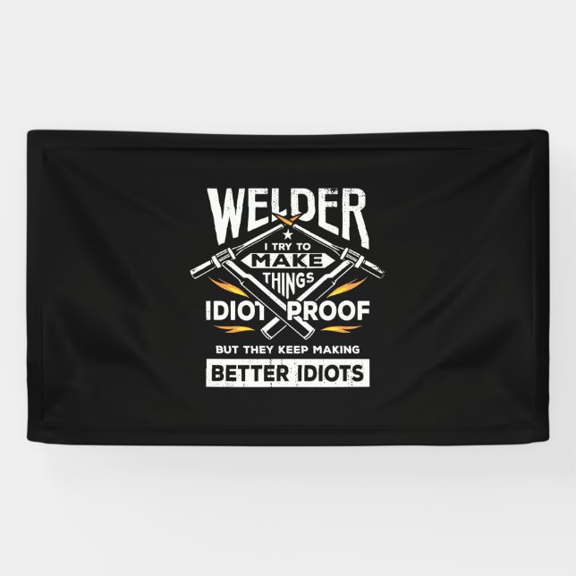 Welder Try To Make Things Banner (Horizontal)