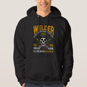Welder using a High School Diploma to fix College  Hoodie