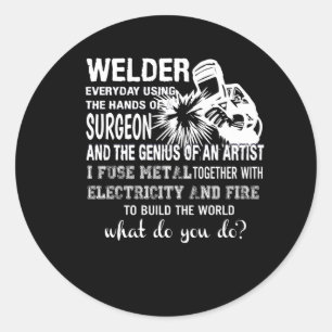 Welder Using Hands Surgeon Genius Artist Classic Round Sticker
