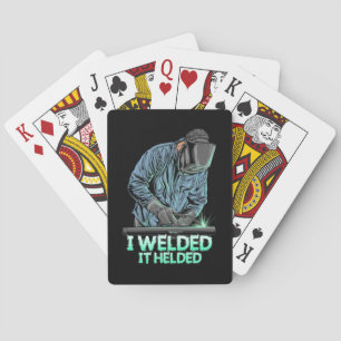 Welder Welded It Helded Playing Cards