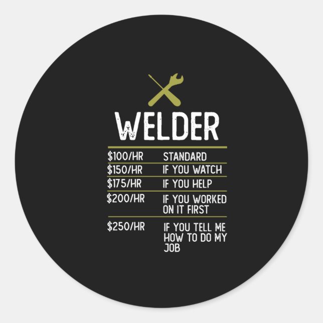 Welder Welding Gift Present Idea Classic Round Sticker (Front)
