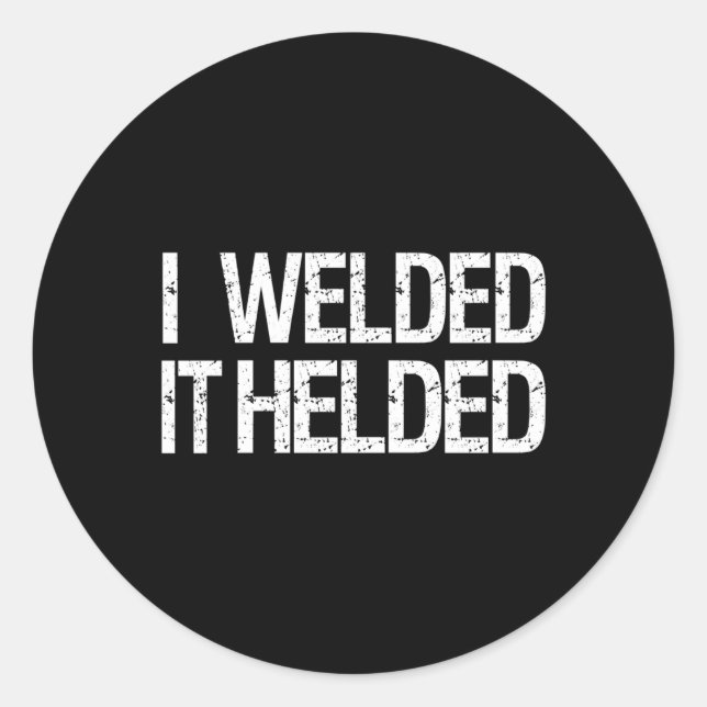 Welder Welding Mig Tig Stick Arc Fabrication Classic Round Sticker (Front)