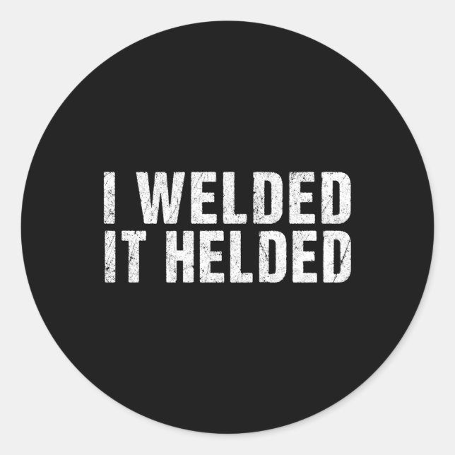 Welder Welding Mig Tig Stick Arc Fabrication Classic Round Sticker (Front)