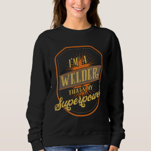 Welder Welding Sweatshirt
