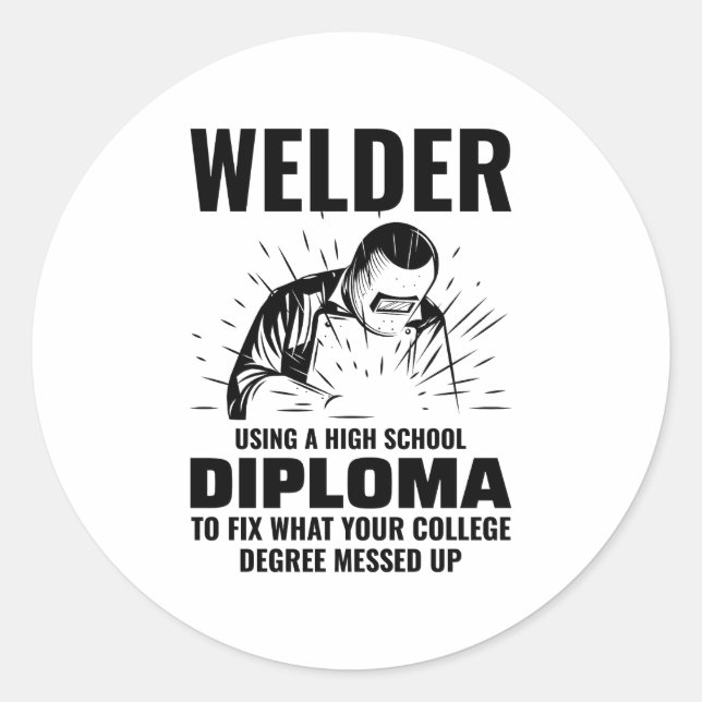 Welder Welding Weld Metal Ironworker Funny Classic Round Sticker (Front)