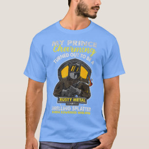 Welder Wife Mum Girlfriend Cute Funny Welding Dist T-Shirt