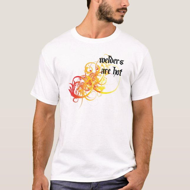 Welders Are Hot T-Shirt (Front)