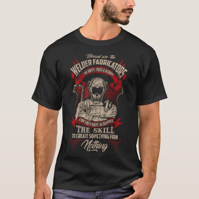 Welders Welding Fabricators T-Shirt (Front)