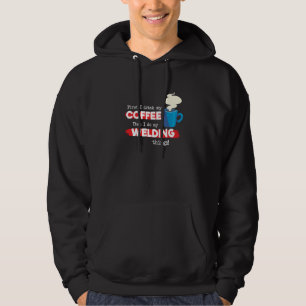 Welding and Coffee  Welder Appreciation Saying Hoodie