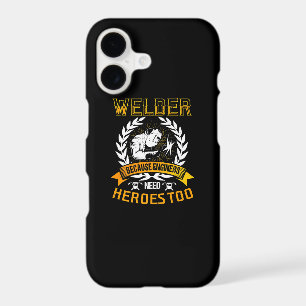 Welding Because Engineers Need Heroes Too Welder