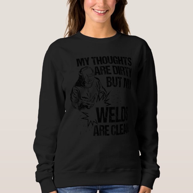 Welding Designs For Men Dad Metal Workers Blacksmi Sweatshirt (Front)