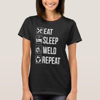 Welding Eat Sleep Weld Repeat Mig Tig Arc Gas Wel T-Shirt