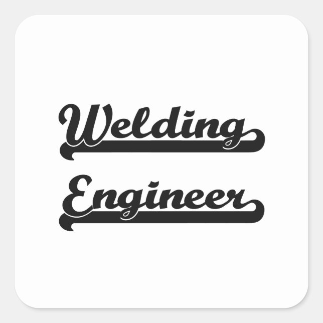 Welding Engineer Classic Job Design Square Sticker (Front)