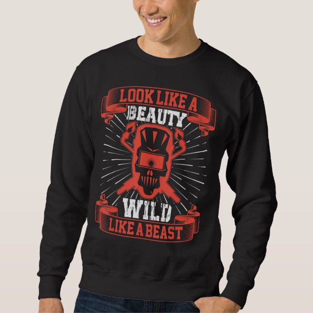 Welding Fabricator Welder Like A Beauty Women 1 Sweatshirt (Front)