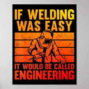 Welding Novelty For Men Women Mig Tig Welder Weldi Poster
