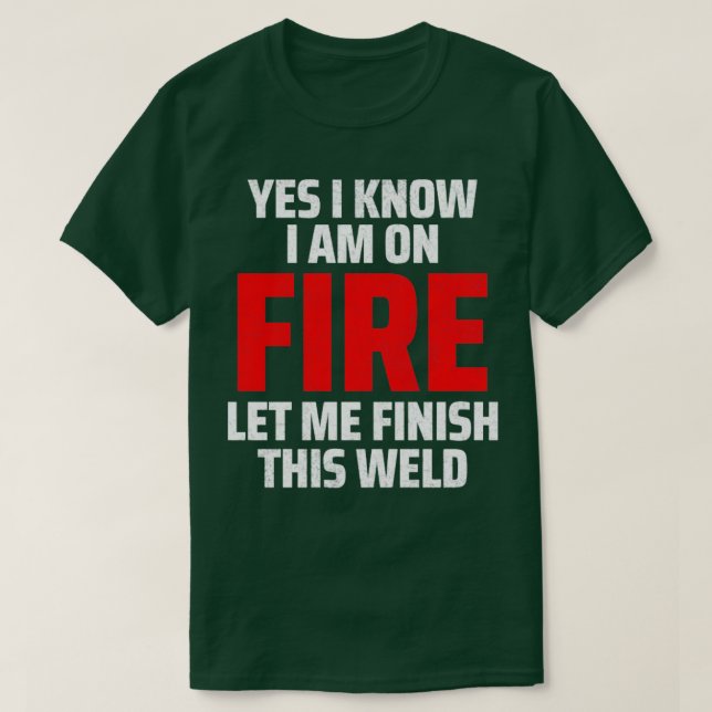 welding quote  T-Shirt (Design Front)