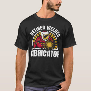 Welding Retirement Metal Worker Retired Welder 1 T-Shirt