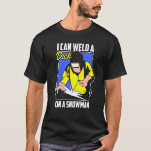 Welding Snowman Metal Worker Welder T-Shirt