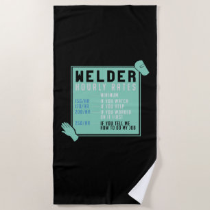 Welding - Welder Hourly Rates Beach Towel
