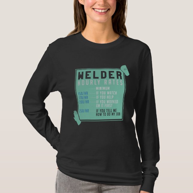 Welding - Welder Hourly Rates T-Shirt (Front)