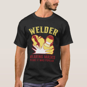Welding Work for Welders and Metal Workers T-Shirt