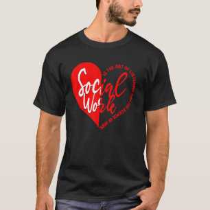 Welfare Worker  LCSW  Social Worker  Community Wor T-Shirt