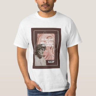 We'll All Become Stories Typography T-shirt