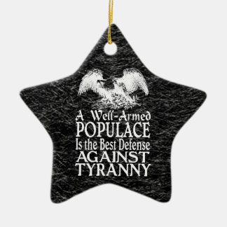 Well Armed Populace Best Defence Against Tyranny Ceramic Tree Decoration