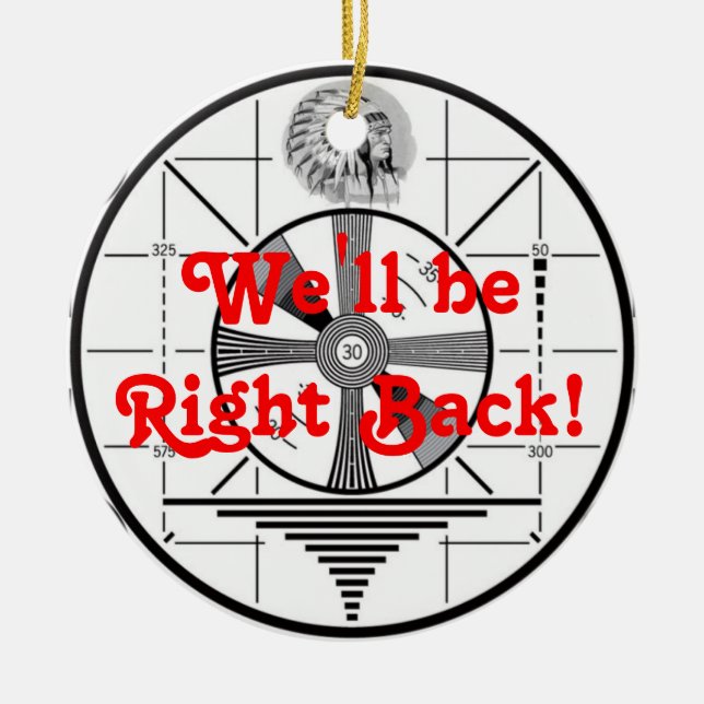 We'll be Right Back! Ceramic Tree Decoration (Front)