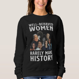 Well behaved black women sweatshirt