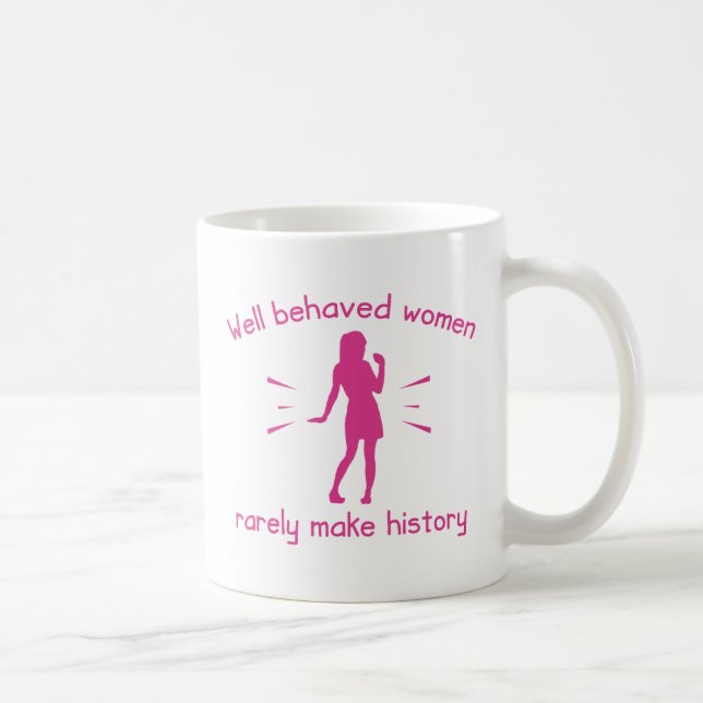 Well Behaved Women Coffee Mug (Right)