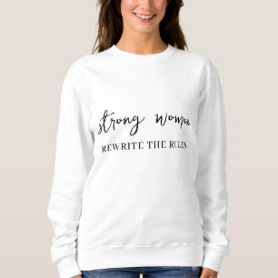 Well Behaved Women Dont Make History Quote Sweatshirt