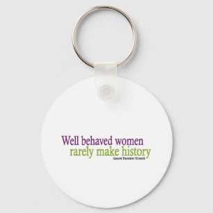 Well Behaved Women Key Ring