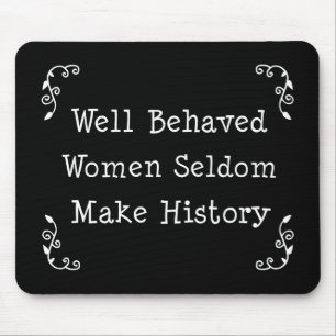 Well Behaved Women Mouse Pad
