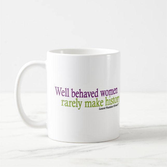 Well Behaved Women Quote Coffee Mug (Left)