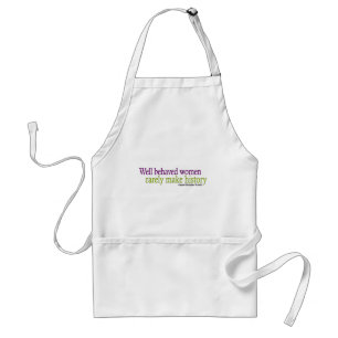 Well Behaved Women Quote Standard Apron