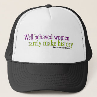 Well Behaved Women Trucker Hat