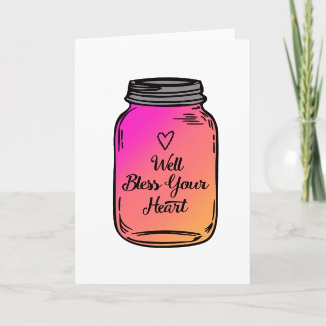 Well Bless Your Heart Mason Jar Greeting Card (Front)