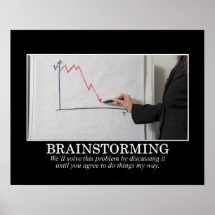 We'll Brainstorm Until You Agree With Me [S] Poster