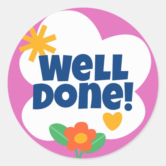Well Done Classic Round Sticker (Front)