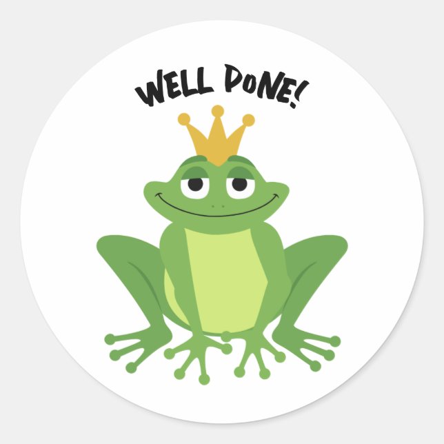 Well Done! Crowned frog. Editable text. Classic Round Sticker (Front)