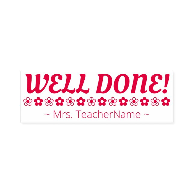 "WELL DONE!" Educator Rubber Stamp (Design)