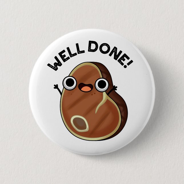 Well Done Funny Steak Pun 6 Cm Round Badge (Front)