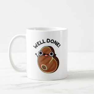Well Done Funny Steak Pun Coffee Mug